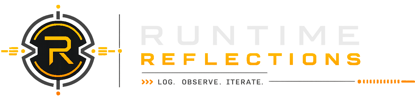 Runtime Reflections — Log. Observe. Iterate.
